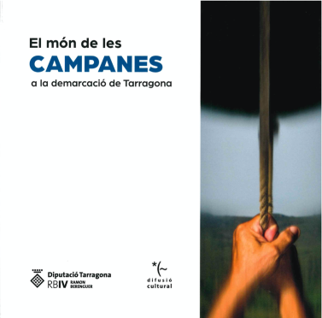 El món de les campanes a la demarcació de Tarragona